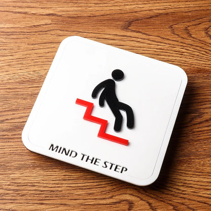 Acrylic Sign – Mind the Step